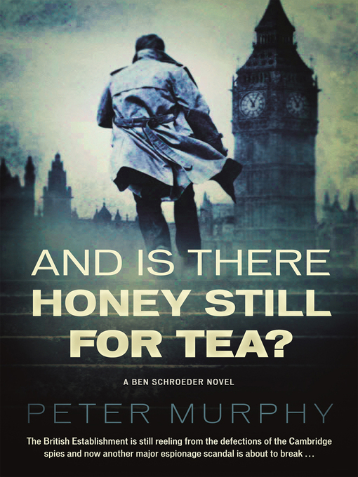 Title details for And Is There Honey Still for Tea? by Peter Murphy - Available